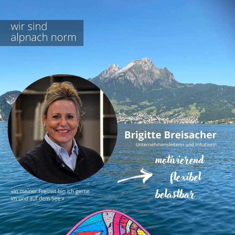 Wir sind alpnach norm<br> Brigitte Breisacher